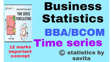 Business statistics|Time series|BBA/BCOM|Important questions and answers
