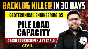 Geotechnical Engineering 05 | Pile load Capacity | Civil Engineering | GATE 2025 Crash Course
