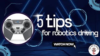 5 Tips to Instantly Improve Your VEX Robot Driving
