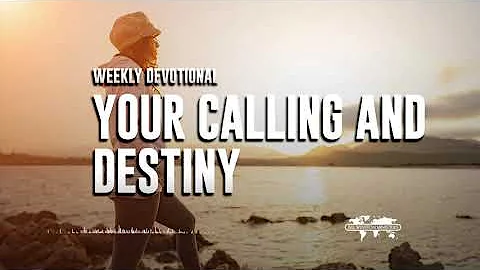 Your Calling and Destiny