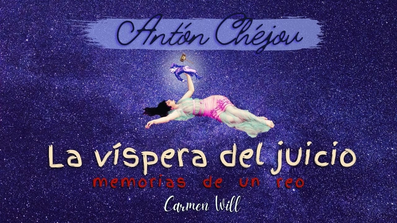 La víspera del Juicio | Antón Chéjov | Memorias de un Reo | Relato Audiolibro