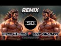 HINDU HAI HUM Dj REMIX DEEP EDM DANCE BASS JAY SHREE RAM DJ SIDAY REMIX 2025 NEW HINDU HAI HUM Dj REMIX DEEP EDM DANCE BASS JAY SHREE RAM DJ SIDAY REMIX 2025 NEW