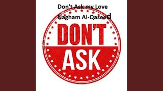 Download Lagu Don't Ask, My Love Download Lagu Don't Ask, My Love