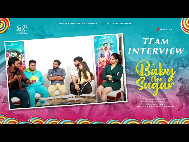 Baby Nee Sugar - Team Interview | Ashwin Kumar, Losliya | Osho Venkat | Magven | Sandy class=