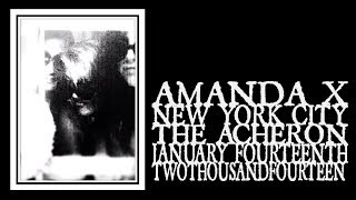 Amanda X - The Acheron 2014 (Full Recording)