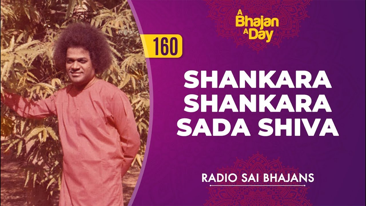 160   Shankara Shankara Sada Shiva  Radio Sai Bhajans