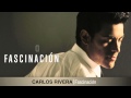 Carlos rivera  fascinacin letra