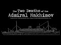 The Two Deaths of the Admiral Nakhimov