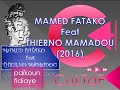 Momed fatako feat thierno mamadou 2016  cultaf