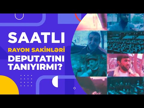 Saatlı rayon sakinləri deputatını tanıyırmı?