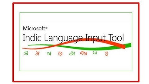 Microsoft Indic Language Input Tool Windows 10 | Free Download & Install