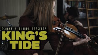 Kings TIde (Official Music Video) | Clocks And Clouds @ClocksandCloudsmusic