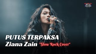 Download Lagu Putus Terpaksa - Ziana Zain | Slow Rock Cover By Metal Melodis Vibes MP3