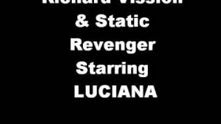 Richard Vission & Static Revenger Starring LUCIANA I Like that lyrics