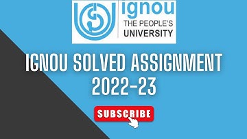 IGNOU SOLVED ASSIGNMENT 2022-23 AVAILABLE