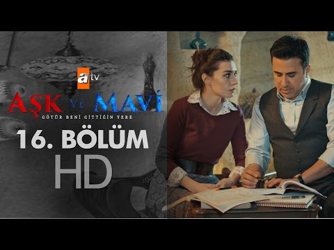 Aşk ve Mavi 16. Bölüm - atv