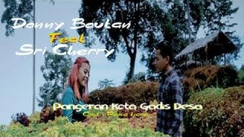 Dhonny Boutan Feat Sri Cherry • Pangeran Kota / Gadis Desa (Official Music Video)