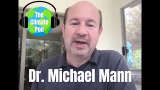 The Climate Pod | Dr. Michael Mann on Why 2020 Hurricane Season Could Be The Worst in Years