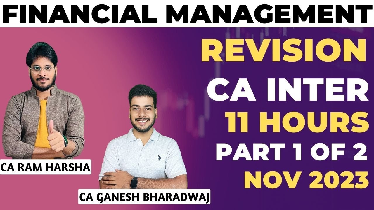 FM REVISION | FM MARATHON | FINANCIAL MANAGEMENT | CA INTER | NOV 2023 EXAMS | PART 1 OF 2