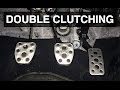 What Is Double Clutching?