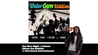 One More Night - I-Octane (Water Gun Riddim) - Official Audio Video