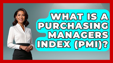 What Is A Purchasing Managers Index (PMI)? - Learn About Economics