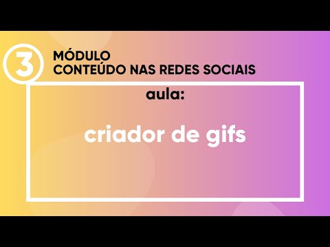 Criar Gifs Grátis - Master Marketing Digital - Aula 3 - Módulo 3