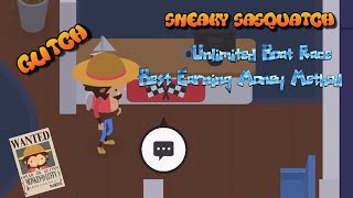 Sneaky Sasquatch Glitch - Unlimited Boat Race & Best Money Making Method [Dinsun Video]