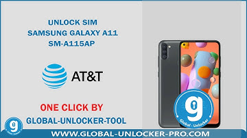 Unlock Sim Samsung A11 SM-A115AP AT&T By Global Unlocker Pro