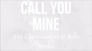 The Chainsmokers, Bebe Rexha - Call You Mine