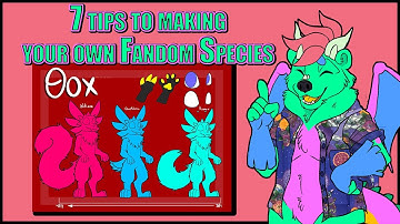 7 Tips To Making Your Own Fandom Species