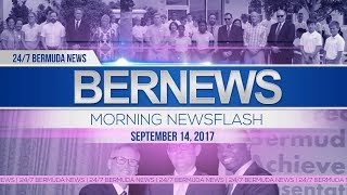 Bernews Morning Newsflash For Thursday, September 14, 2017