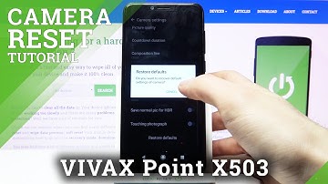 How to Reset Camera Settings in VIVAX Point X503 – Restore Camera Configurations