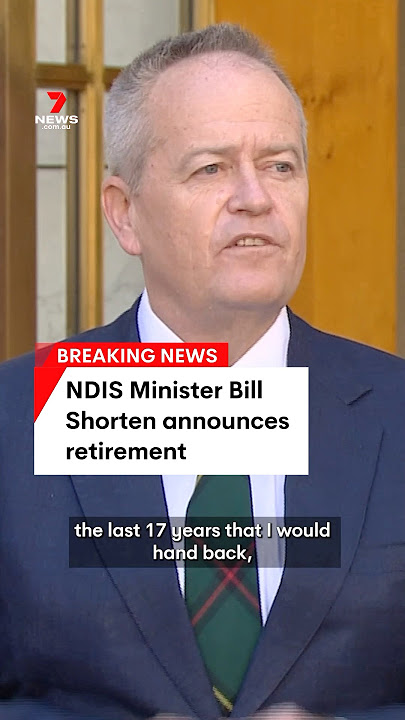 NDIS Minister Bill Shorten announces retirement
