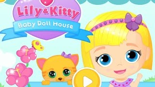 Lily & Kitty Baby Doll House - Little Girl & Cute Kitten Care - best app videos for kids screenshot 3