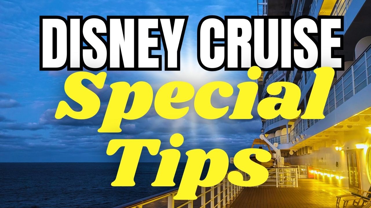 Disney Cruise TIPS