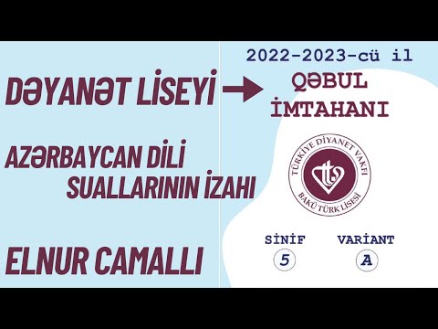 Dəyanət liseyi qəbul 2023 sual izahları - V sinif A variantı Azərbaycan dili