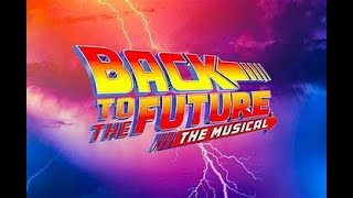 Back to the future the musical SHOW 7 Wednesday 2nd August 2023 19:35 BST Full Show