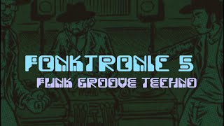 FONKTRONIC 05: funkshine // FUNK HARD GROOVE TECHNO MIX by 魔BTLGS幻