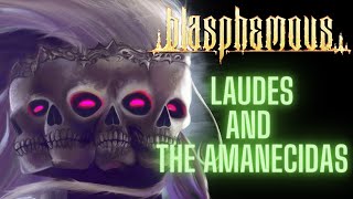 Blasphemous Lore | Laudes and the Amanecidas