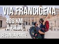 Cammino della Via Francigena da Lucca a Roma zaino in spalla | Seconda parte