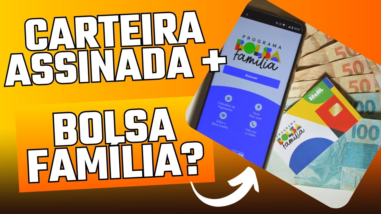 Quem trabalha de Carteira Assinada, PERDE o Bolsa Família? Novas Regras ...