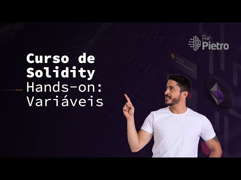 [Curso de Solidity - 2023] Aula 2.1: Hands-on Variaveis
