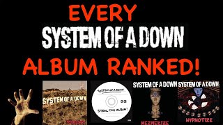 Every System of a Down Album Ranked!