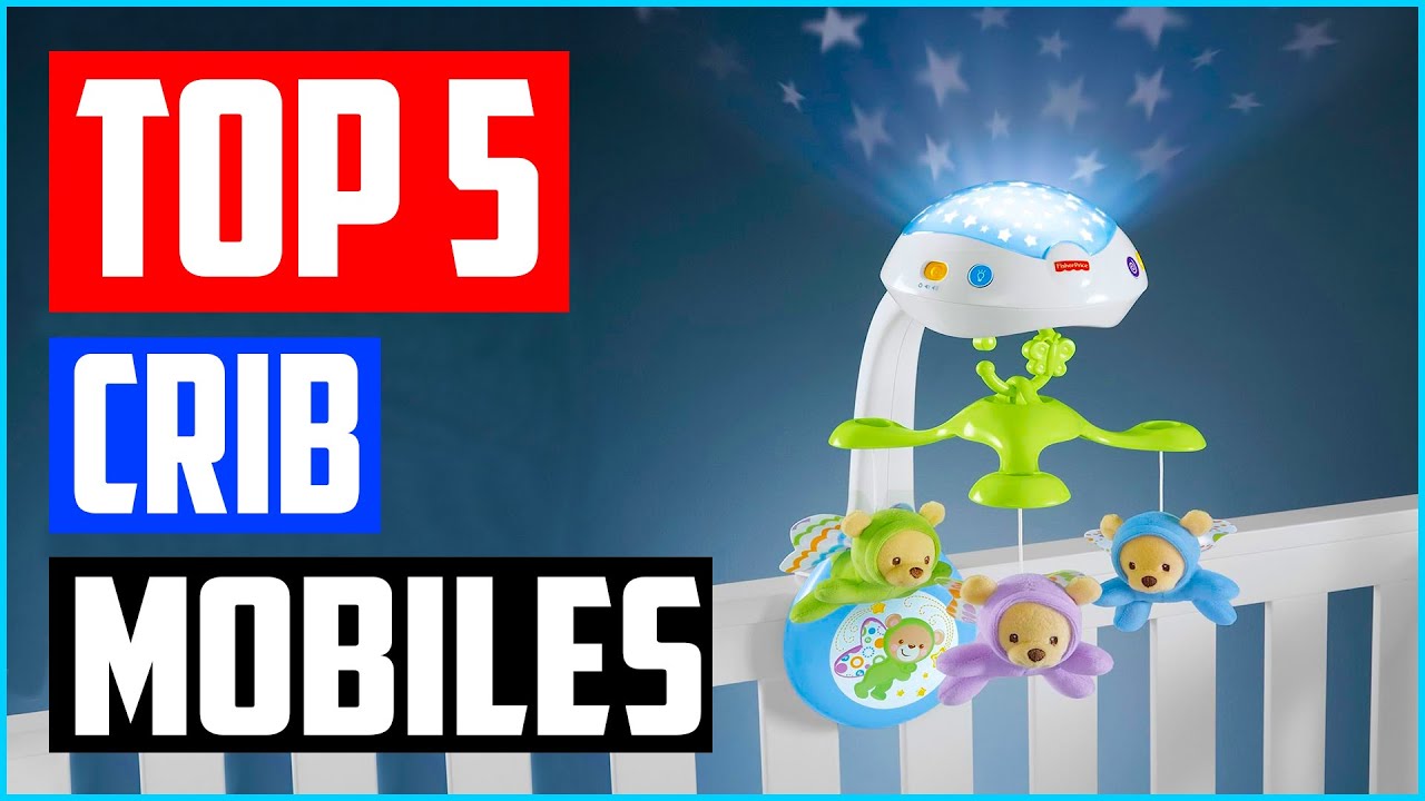 Top 5 Best Crib Mobiles in 2023 Reviews YouTube