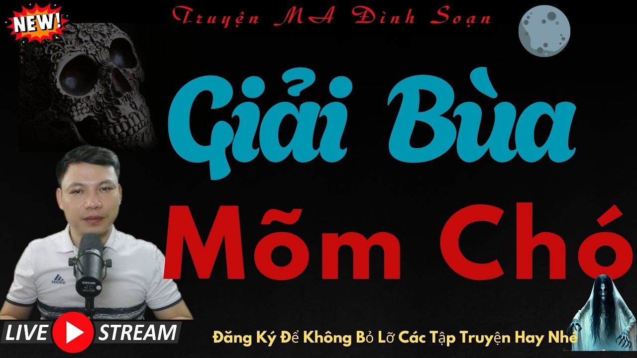 TRUYỆN MA ĐÌNH SOẠN : GIẢI BÙA MÕM CHÓ | CHUYỆN MA MỚI NHẤT NĂM KHÔNG NGHE LÀ PHÍ 1 ĐỜI