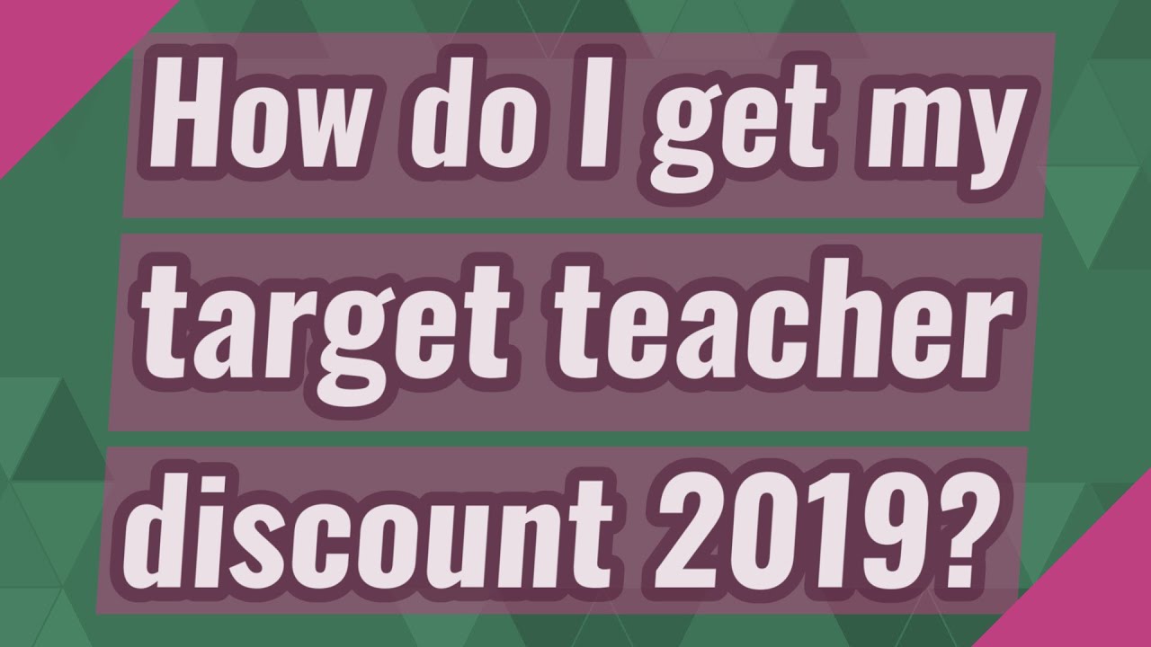 How do I get my target teacher discount 2019?