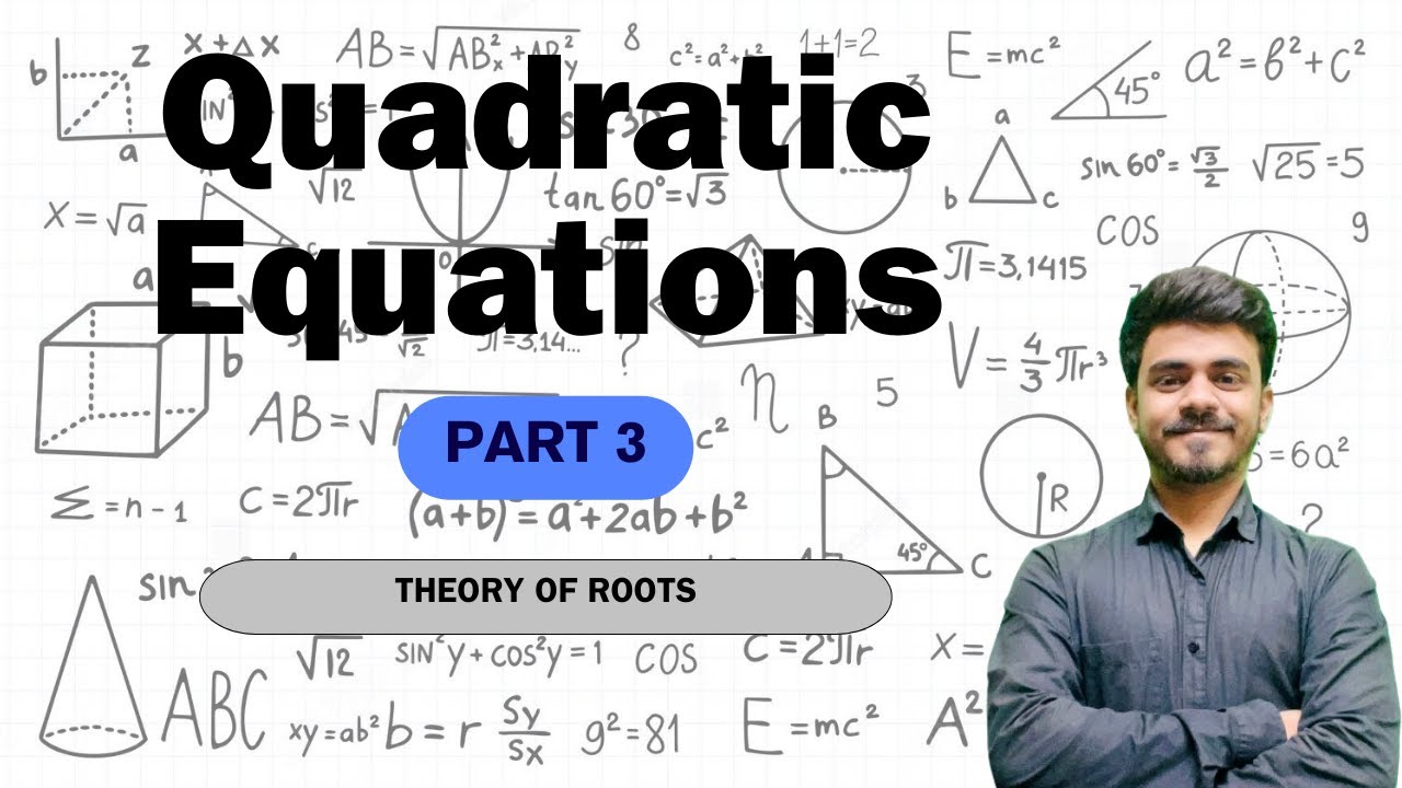 quadratic-equations-part-3-theory-of-roots-hritik-raj-youtube