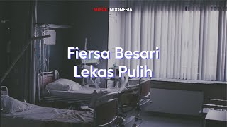 Lirik Lagu Fiersa Besari - Lekas Pulih