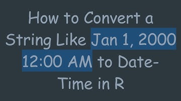 How to Convert a String Like Jan 1, 2000 12:00 AM to Date-Time in R